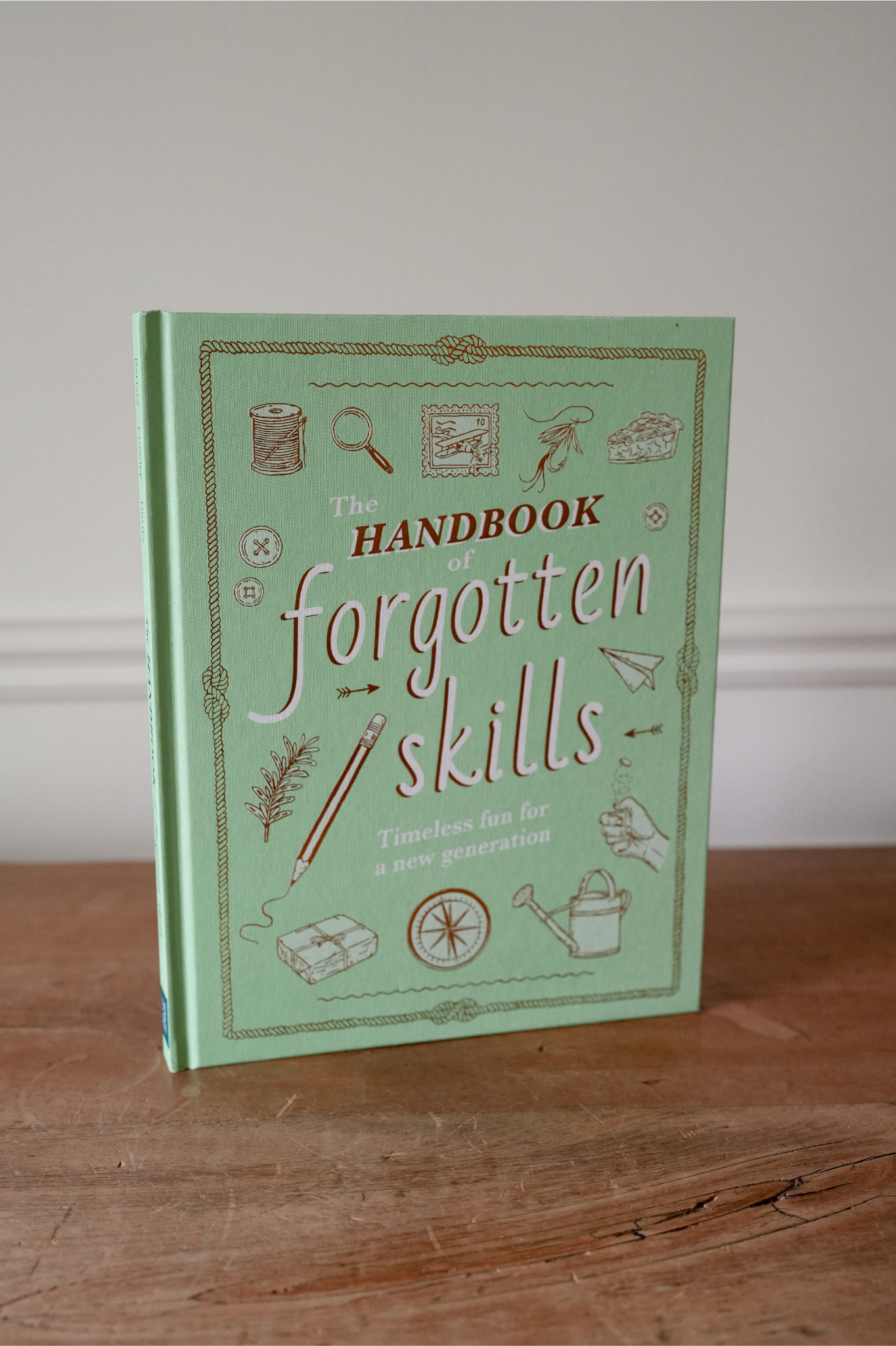 The Handbook of Forgotten Skills